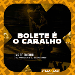 Bolete é o Caralho