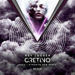 Key Logger - Cretino (Synonym Asm Remix) SEVENS DIGITAL