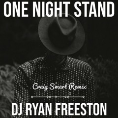 One Night Stand, Craig Smart Remix, DJ Ryan Freeston