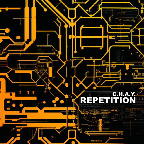 C.H.A.Y. - REPETITION (Extended)