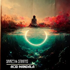 SAM23 & STIKKYO - ACID MANDALA