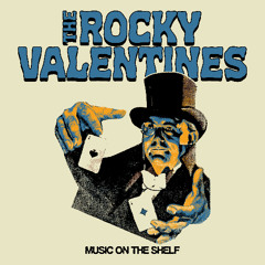 3. The Rocky Valentines 'Ships Arrive'