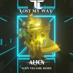TC - Lost My Way (Alien Villamil Remix)