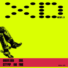 XD MIXTAPE VOL.01 / Groove Indo, Soul, Funk, Rnb, Citypop Indo, 80s, 90s, 00s