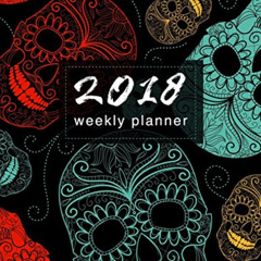 [READ] EPUB 📬 2018 Planner Weekly & Monthly Skulls: Calendar Organizer with Inspirat