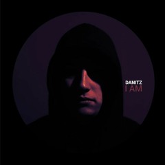 Danitz - I Am (Original Mix)