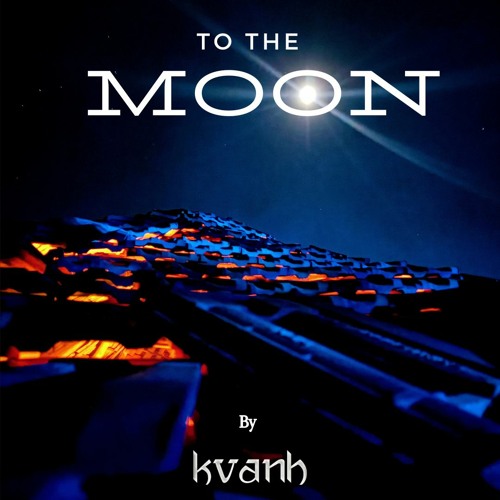 To The Moon 1