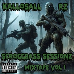 KALLOSALL ft RZ - SCROGGBASS SESSIONZ VOL1
