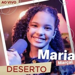 MARIA MARÇAL- Deserto  ( LUCIANO GO REMIX )