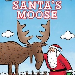 [PDF] Santa's Moose: A Christmas Holiday Book for Kids (I Can Read Lev