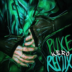 Cosette - Puke (KERO Remix)