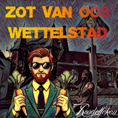 Zot van oos Wettelstad