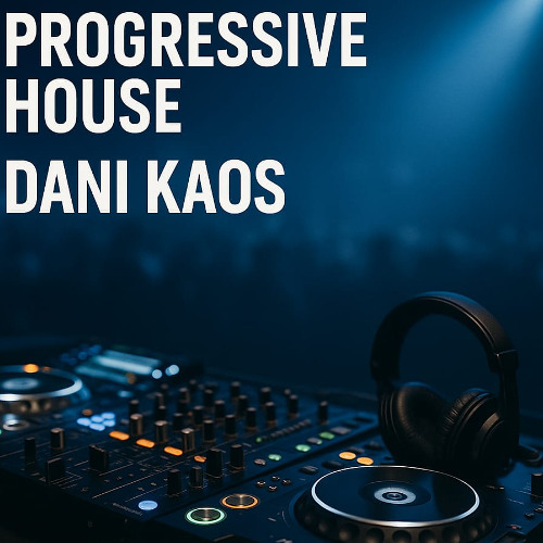 Dani Kaos - From Organic to Progressive (May 2025)