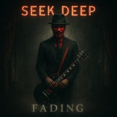 SEEK DEEP - FADING - STUDIO MASTER - 2025