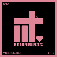 BOND - Work Together