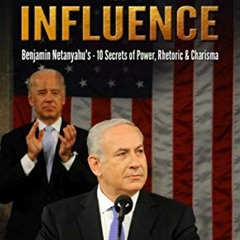 free PDF 📪 Master of Influence: Benjamin Netanyahu’s 10 Secrets of Power, Rhetoric &