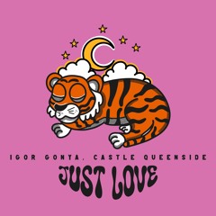 PREMIERE: Igor Gonya & Castle Queenside - Just Love [Gonya Entertainment]
