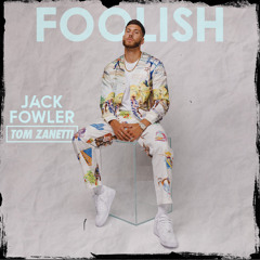 Foolish (feat. Tom Zanetti)