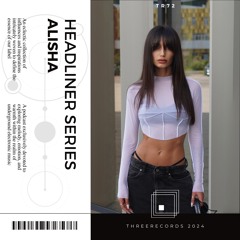 Headliner Series 72 : Alisha