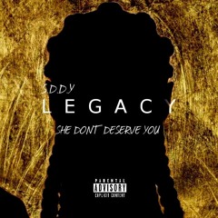 Legacy - She Don't Deserve You.mp3