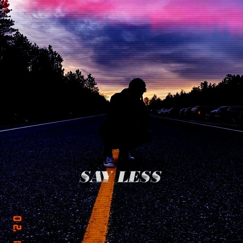SAY LESS (Prod. Eskry)