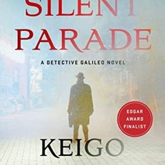 (% Silent Parade, A Detective Galileo Novel, Detective Galileo Series Book 4# (Save%
