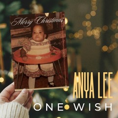 Anya Lee - "One Wish (For Christmas)"