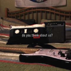 do you think about us?