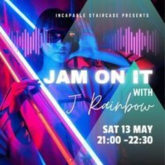 Jam On It Sat 13th May 2023 (Dedicated to the b-day girl Stacey Mayo)