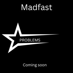 Problems (Unreleased sneak peak)