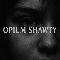 Opium Shawty