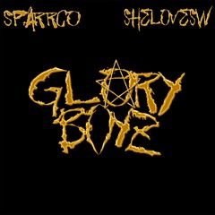 Sparrco - "Glory Boyz" (prod. Shelovesw)