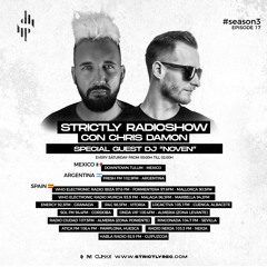 Strictly Radio Show (Season3 Ep17) Mixed & Hosted By Chris Damon - Special Guest Noven