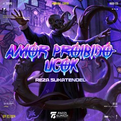 AMOR PROIBIDO - (FAUZIALHADI X REZA SUKATENDEL X UCOK) #SUPERLIMITEXPRES