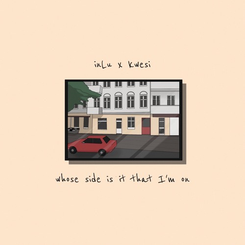inLu & KWESI - whose side is it that I'm on