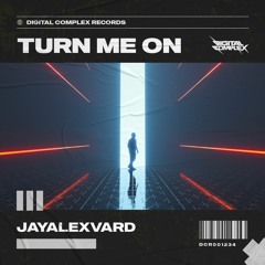 Jayalexvard - Turn me on [OUT NOW]