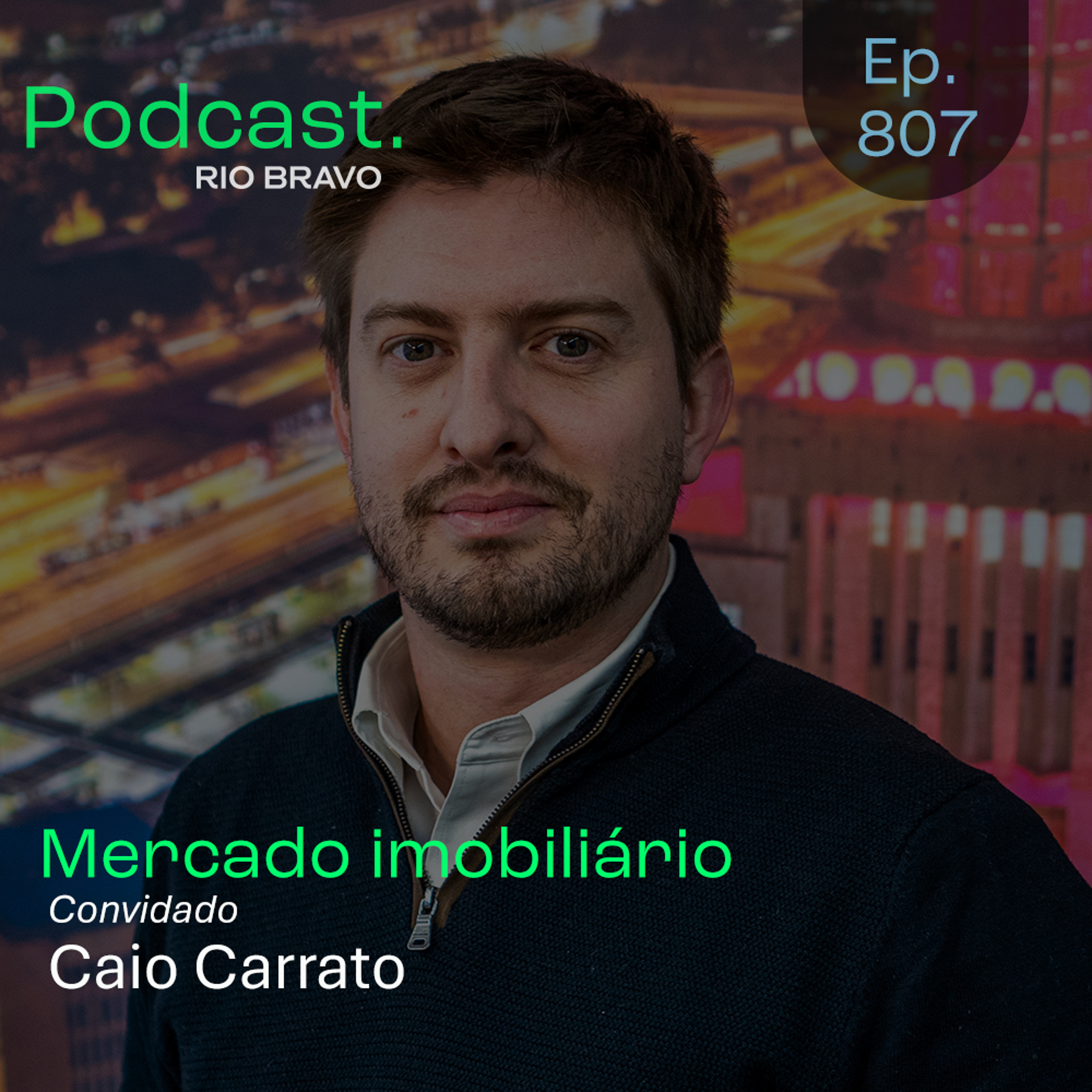 Podcast 807 – Caio Carrato: A estratégia da Apê 11 para “disruptar” o mercado imobiliário episode artwork