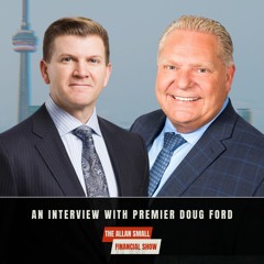 An Interview with Premier Doug Ford - Ontario’s Economy