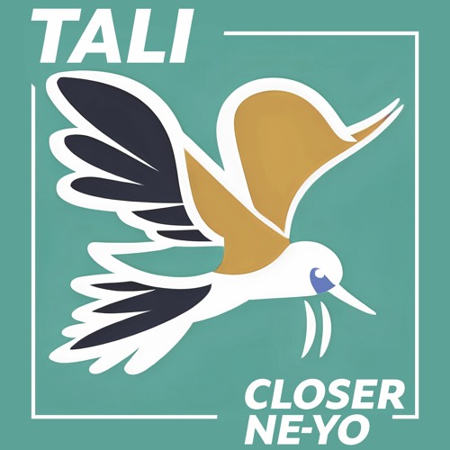 CLOSER (TALI REMIX)