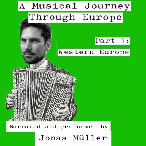 A Musical Journey Through Europe - 1: Western Europe