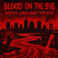 BLOOD ON THE 916
