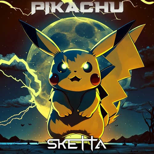 SKETTA - PIKACHU ( 500 FOLLOWERS FREE DL )