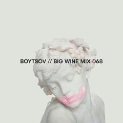 Boytsov - Big Wine Mix 068 (Tracklist!)