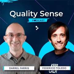 Quality Sense Podcast S5E4 | Quality In The Field With Darrel Farris