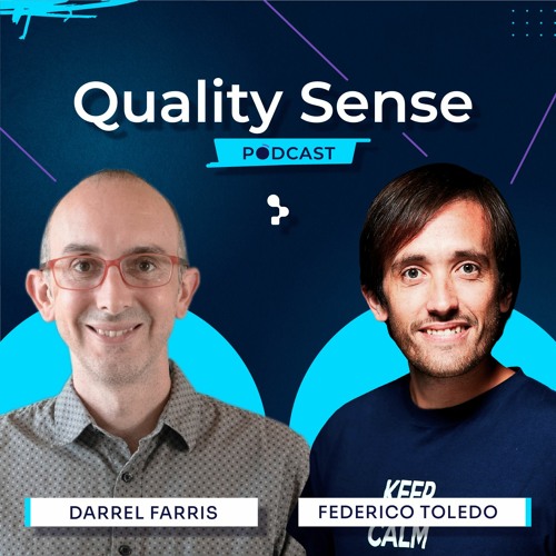 Quality Sense Podcast S5E4 | Quality In The Field With Darrel Farris