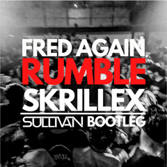 Skrillex, Fred Again... & Flowdan - Rumble (Sullivan Bootleg) [Free Download]