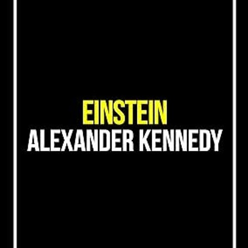 READ [PDF] Einstein: A Life of Genius (The True Story of Albert Einstein) (Historical Biographi