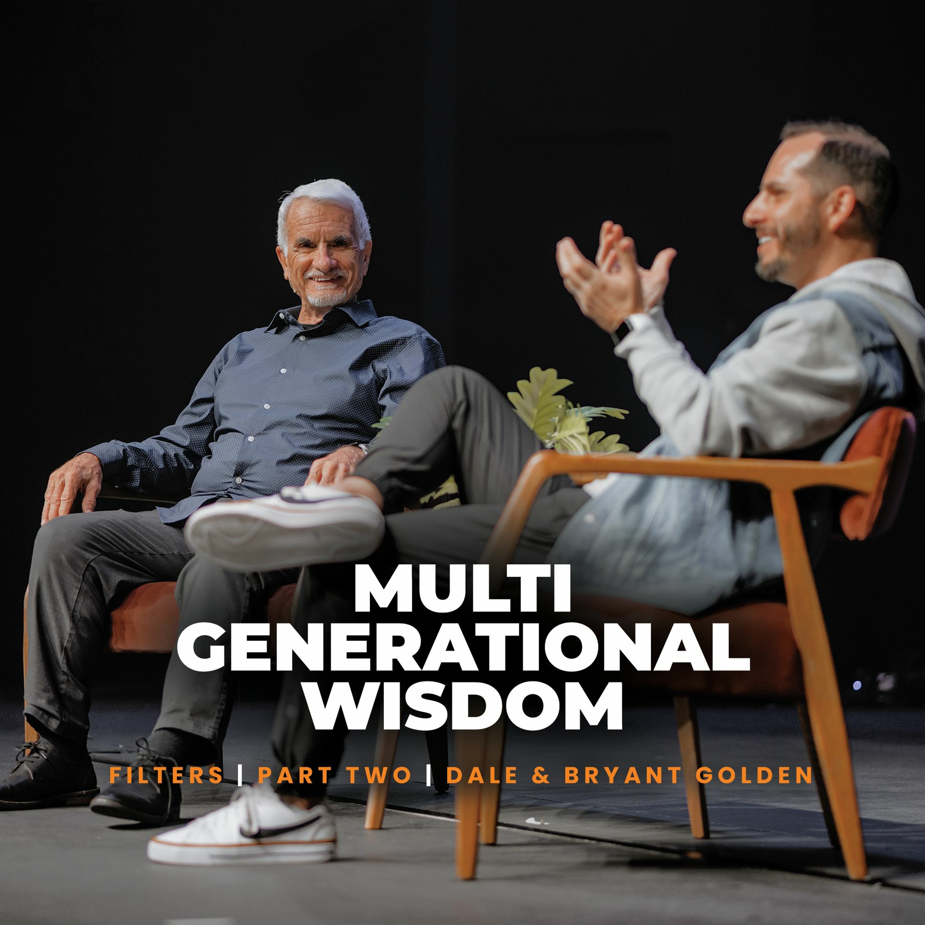 Multi-Generational Wisdom | Filters | Dale & Bryant Golden episode artwork