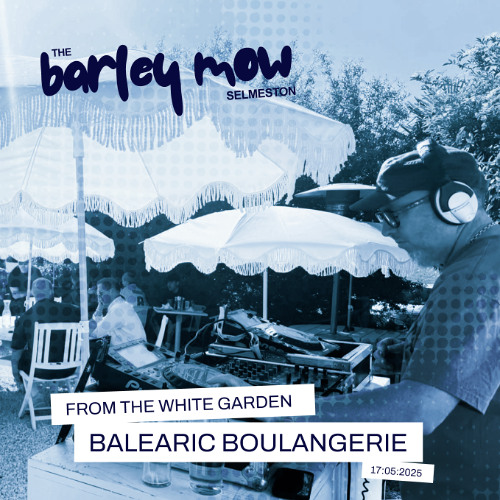 Balearic Boulangerie - Airsine @Barley Mow White Garden May 2025