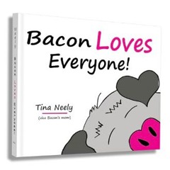 [READ] ⚡ Bacon Loves Everyone!     Hardcover – January 23, 2024 [PDF]